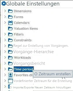 Visual Planning 10 - Klicken Sie im Bereich „Globale Einstellungen“ mit der rechten Maustaste auf „Zeitraum“ > „Zeitraum erstellen“.